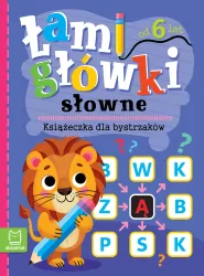 Łamigłówki słowne. Książeczka dla bystrzaków 6+