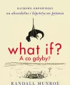 What if? A co gdyby? - tantis.pl