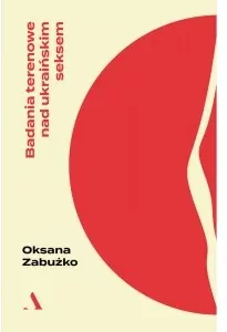 Badania terenowe nad ukraińskim seksem