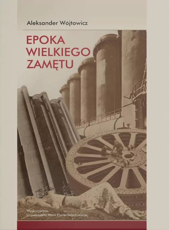 Epoka wielkiego zamętu. Szkice o literaturze... - tantis.pl
