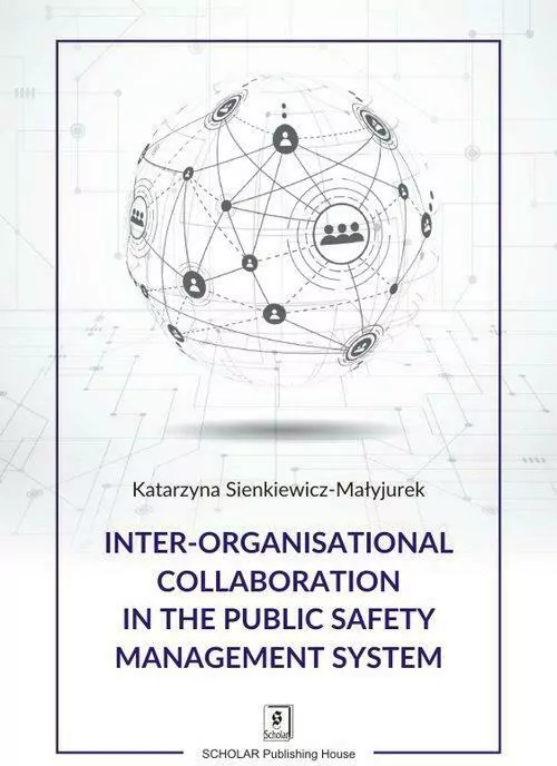 Inter-organisational Collaboration in the Public Safety Management System - tantis.pl