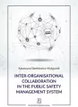 Inter-organisational Collaboration in the Public Safety Management System - tantis.pl
