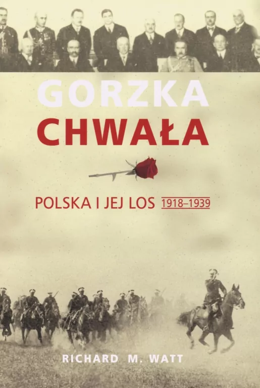 Gorzka chwała. Polska i jej los 1918-1939 - tantis.pl