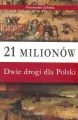 21 milionów Dwie drogi dla Polski - tantis.pl