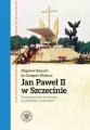 Jan Paweł II w Szczecinie - tantis.pl