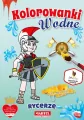 Rycerze. Kolorowanki wodne - tantis.pl