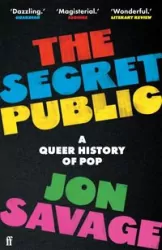 The Secret Public A Queer History of Pop