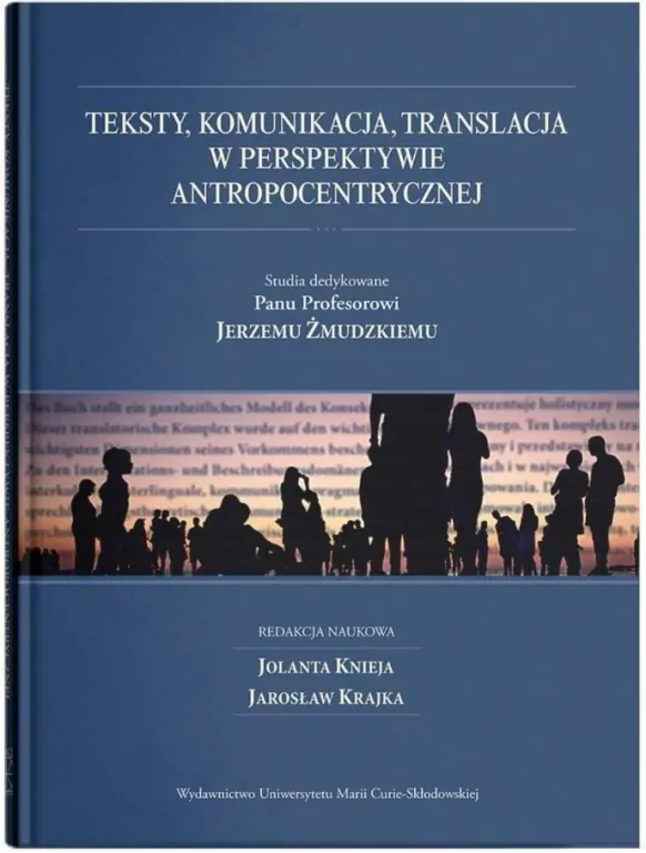 Teksty, komunikacja, translacja w perspektywie antropocentrycznej - tantis.pl