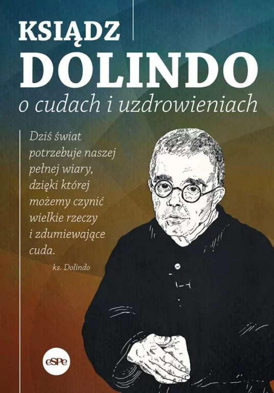 Ksiądz Dolindo o cudach i uzdrowieniach - tantis.pl