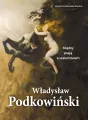 Władysław Podkowiński. Między pasją a szaleństwem - tantis.pl
