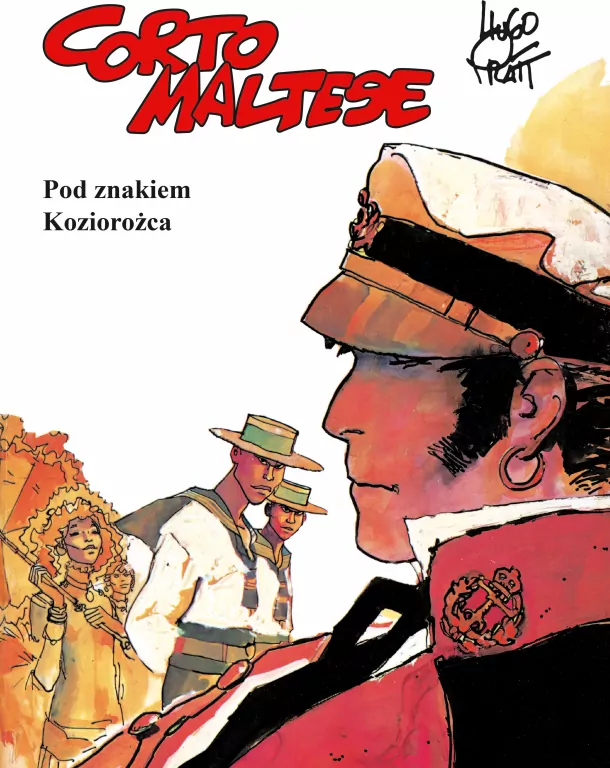 Pod znakiem Koziorożca.  Corto Maltese. Mistrzowie komiksu. Tom 2 - tantis.pl