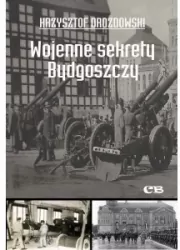 Wojenne sekrety Bydgoszczy