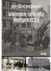 Wojenne sekrety Bydgoszczy