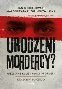 Urodzeni mordercy? Nieznane kulisy pracy profilera - tantis.pl
