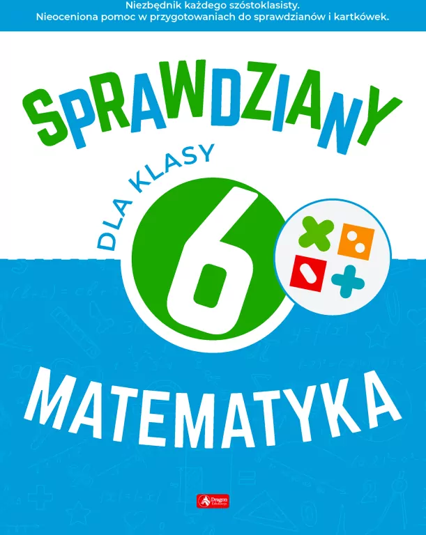 Sprawdziany dla klasy 6. Matematyka - tantis.pl