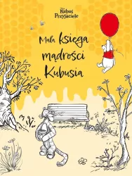 Mała księga mądrości Kubusia. Disney Kubuś i Przyjaciele