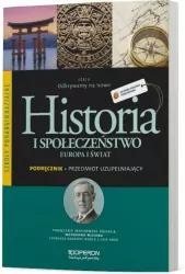 Odkrywamy na nowo. Historia i społeczeństwo. Europa i świat. Podręcznik. Szkoła ponadgimnazjalna