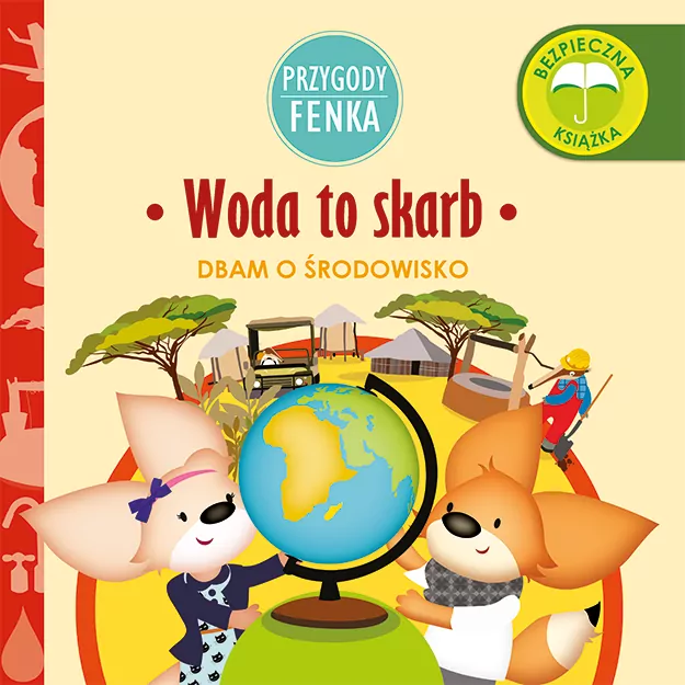Woda to skarb. Dbam o środowisko. Przygody Fenka - tantis.pl