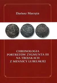 Chronologia portretów Zygmunta III na trojakach z mennicy lubelskiej - tantis.pl