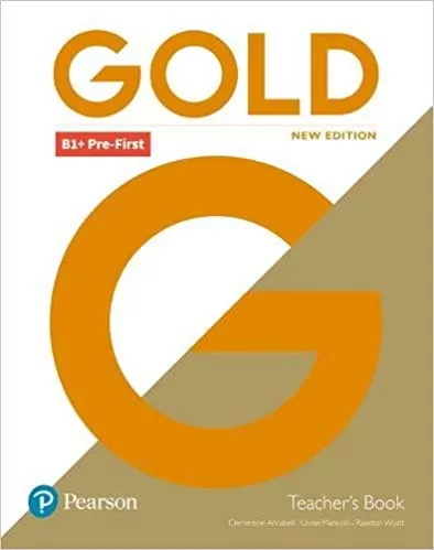 Gold. New edition. B1+ Pre-First. Teacher's Book - tantis.pl