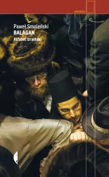 Balagan. Alfabet izraelski. Reportaż