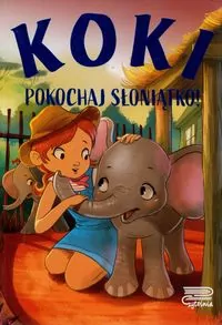 Koki. Pokochaj słoniątko! - tantis.pl