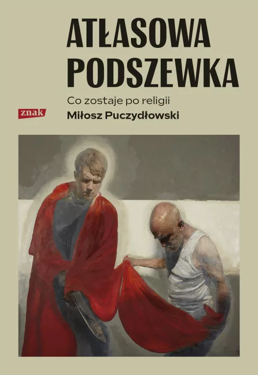 Atłasowa podszewka. Co nam zostaje po religii - tantis.pl