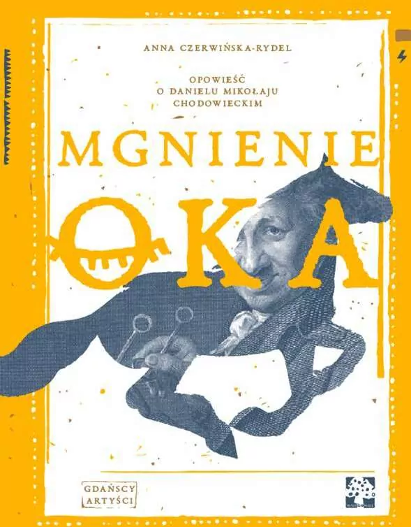 Mgnienie oka. Opowieść o Danielu Mikołaju Chodowieckim. Gdańscy artyści - tantis.pl