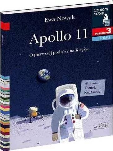 Apollo 11. O pierwszej podróży na Księżyc. Czytam sobie. Poziom 3 - tantis.pl