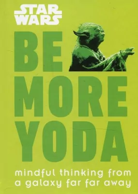 Star Wars Be More Yoda