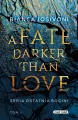 A Fate Darker than Love. Ostatnia Bogini. Tom 1 - tantis.pl
