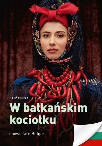 W bałkańskim kociołku. Opowieść o Bułgarii - tantis.pl