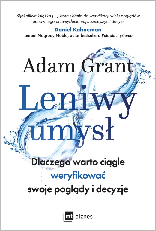Leniwy umysł. Dlaczego warto ciągle weryfikować swoje poglądy i decyzje - tantis.pl