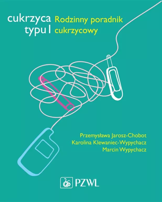 Cukrzyca typu 1. Rodzinny poradnik cukrzycowy - tantis.pl