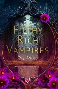 Trzy królowe. Filthy Rich Vampires. Tom 3 - tantis.pl