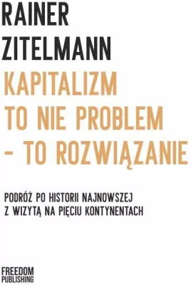 Kapitalizm to nie problem - to rozwiązanie