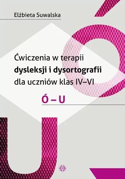 Ćwiczenia w terapii dysleksji i dysortografii ó-u - tantis.pl