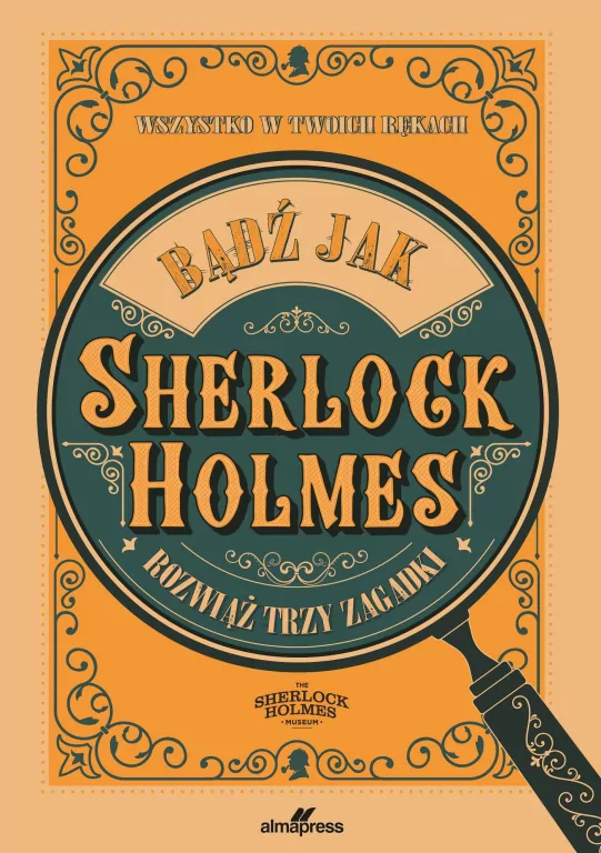 Bądź jak Sherlock Holmes. Rozwiąż trzy zagadki - tantis.pl