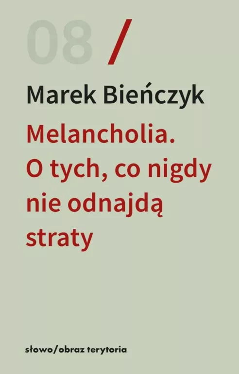 Melancholia. O tych, co nigdy nie odnajdą straty - tantis.pl
