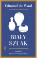 Biały szlak. Podróż przez świat porcelany - tantis.pl