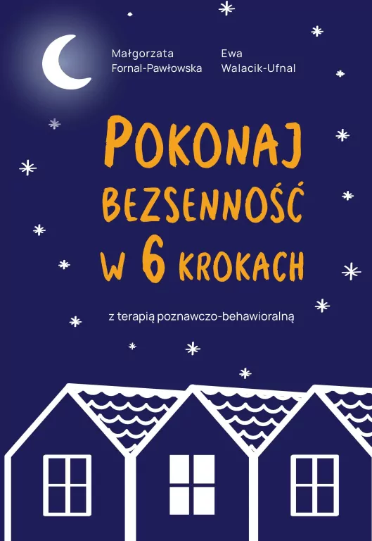 Pokonaj bezsenność w 6 krokach z terapią poznawczo-behawioralną - tantis.pl