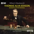 Thomas Alva Edison. Biografia autoryzowana. CD. Audiobook - tantis.pl