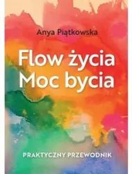 Flow życia. Moc bycia
