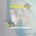 Sikorki w Wielkim Mieście - tantis.pl