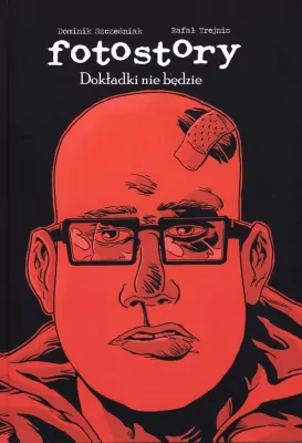 Dokładki nie będzie. Fotostory. Tom 2