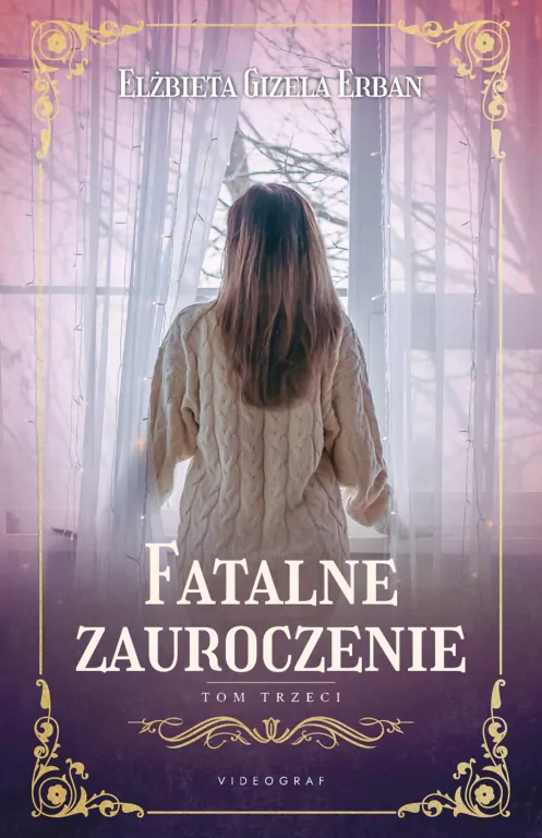 Fatalne zauroczenie T.3 - tantis.pl
