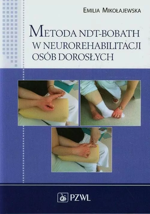 Metoda NDT-Bobath w neurorehabilitacji osób dorosłych. - tantis.pl
