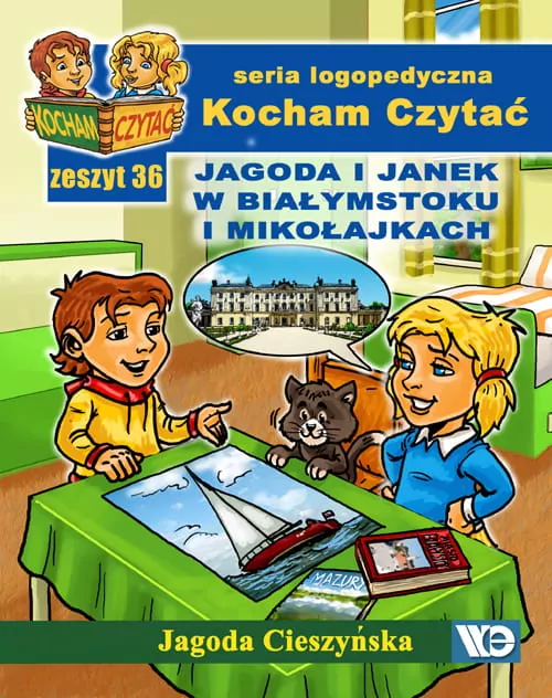 Jagoda i Janek w Białymstoku i Mikołajkach. Kocham Czytać. Seria logopedyczna. Zeszyt 36 - tantis.pl