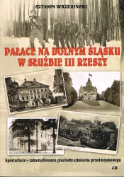 Pałace nad Dolnym Śląsku w służbie III Rzeszy