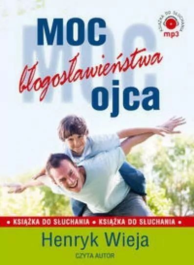 Moc błogosławieństwa ojca (audiobook) - tantis.pl